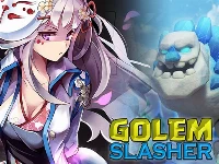 Golem slasher