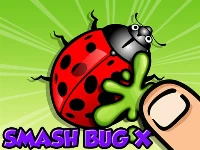 Smash bugs x