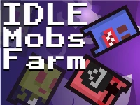 Idle mobs farm