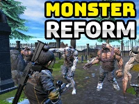 Monster reform